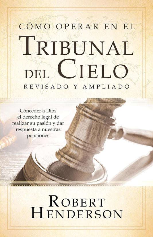 Como operar en los tribunales del Cielo