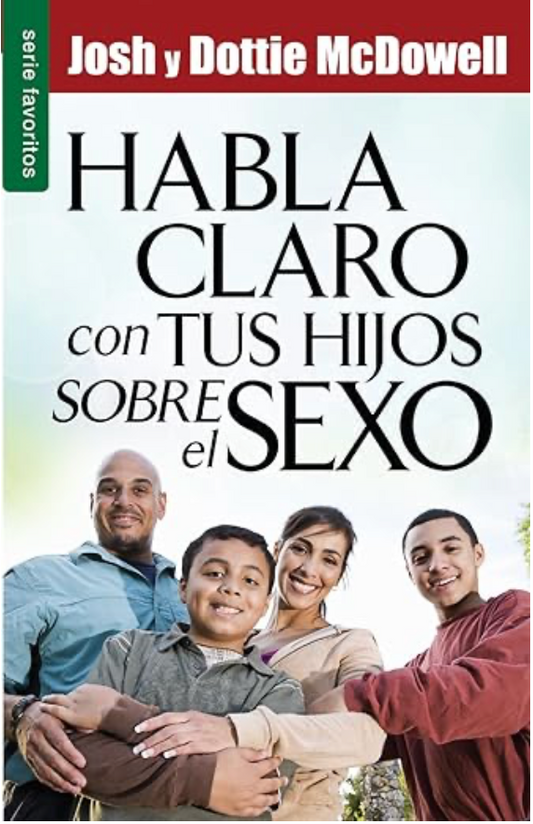 Habla claro con tus hijos sobre el sexo (Spanish Edition)